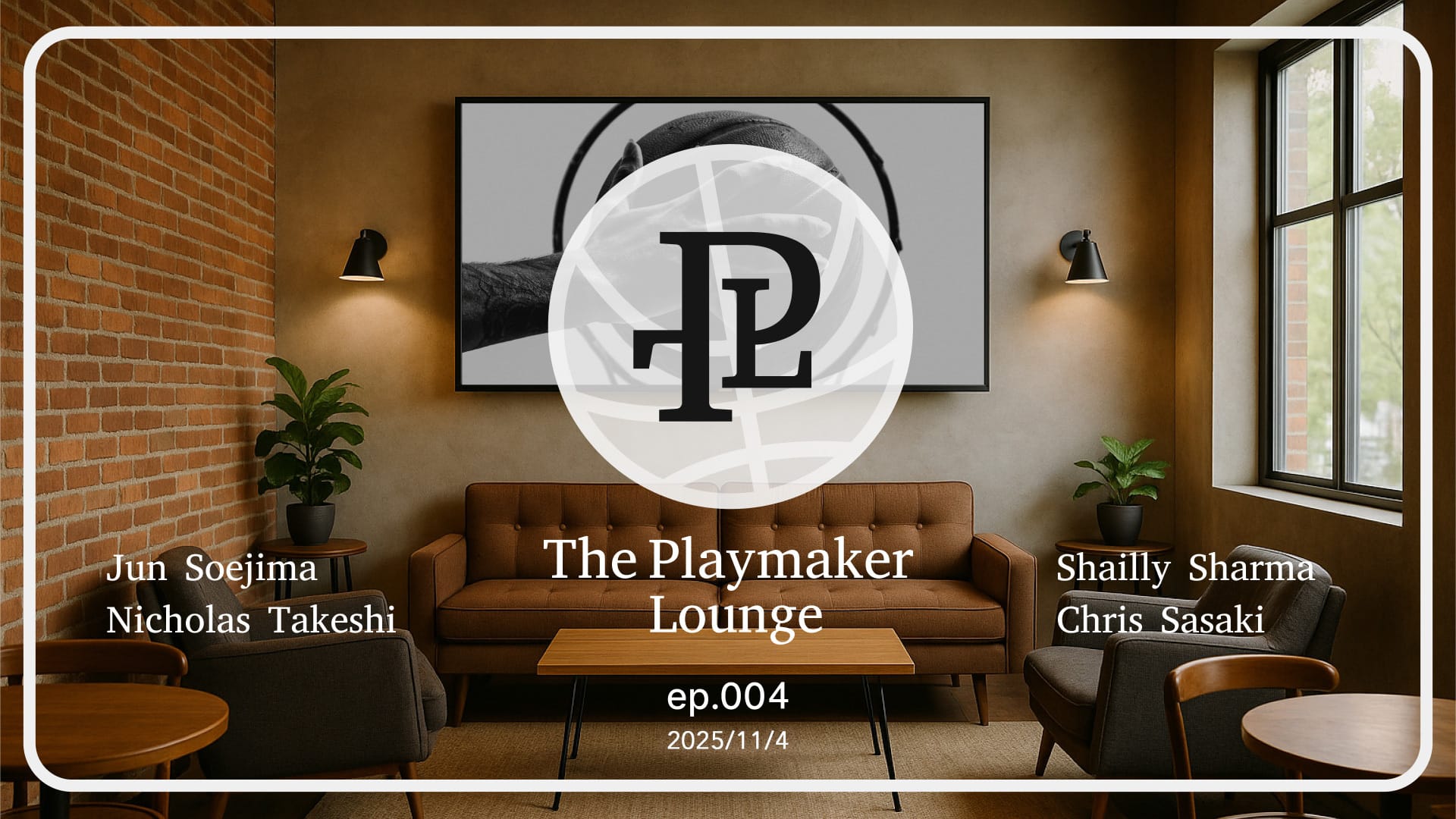 Podcast 🎙️ | The Playmaker Lounge episode.4